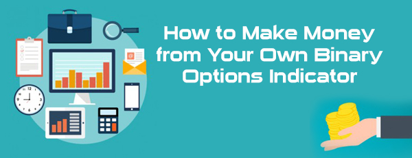 How to make money using binary options